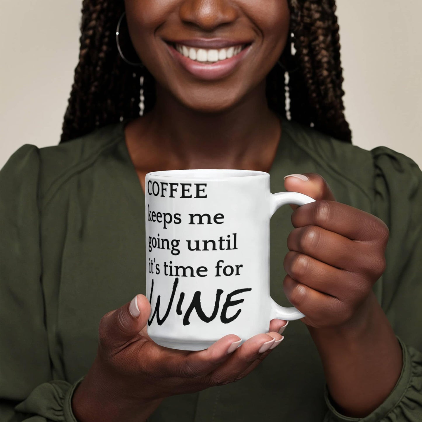 Coffee keeps me going until it's time for wine!