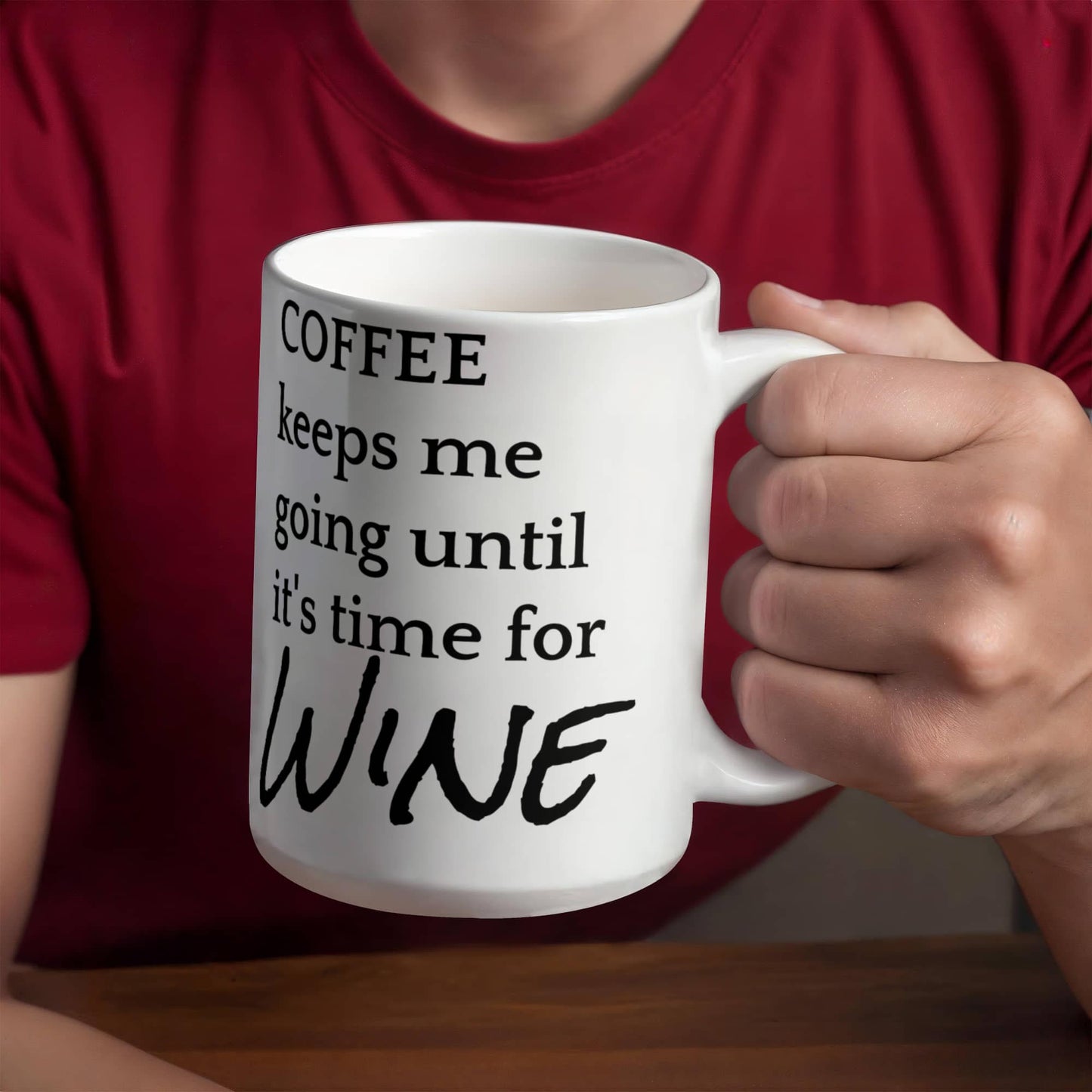 Coffee keeps me going until it's time for wine!
